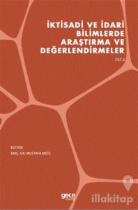 İktisadi ve İdari Bilimlerde Araştırma ve Değerlendirmeler Cilt 2