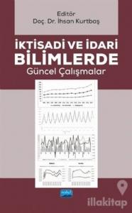 İktisadi ve İdari Bilimlerde Güncel Çalışmalar