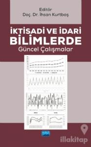İktisadi ve İdari Bilimlerde Güncel Çalışmalar