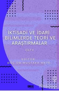 İktisadi ve İdari Bilimlerde Teori ve Araştırmalar Cilt 2