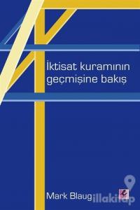 İktisat Kuramının Geçmişine Bakış