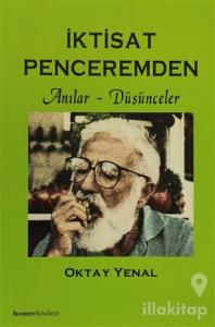 İktisat Penceremden Anılar - Düşünceler
