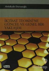 İktisat Teorisi'ne Güncel ve Genel Bir Yaklaşım