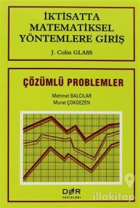 İktisatta Matematiksel Yöntemlere Giriş Çözümlü Problemler