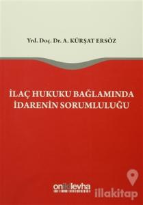 İlaç Hukuku Bağlamında İdarenin Sorumluluğu