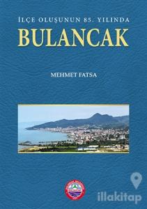 İlçe Oluşunun 85. Yılında Bulancak (Harita İlaveli)