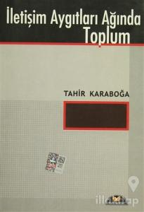 İletişim Aygıtları Ağında Toplum