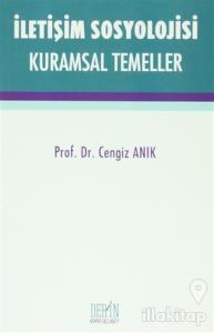 İletişim Sosyolojisi Kuramsal Temeller