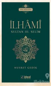 İlhami - Sultan 3. Selim