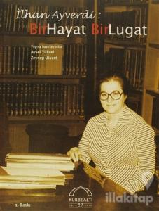 İlhan Ayverdi: Bir Hayat Bir Lugat