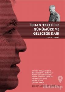 İlhan Tekeli ile Günümüze ve Geleceğe Dair