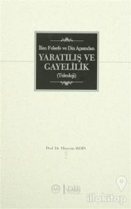 İlim Felsefe ve Din Açısından Yaratılış ve Gayelilik (Teleoloji)