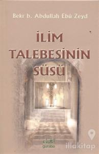 İlim Talebesinin Süsü