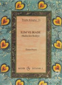 İlim ve İrade (Maddecilere Reddiye)