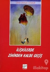 İlişkilerde Zihinden Kalbe Geçiş