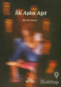İlk Aşka Ağıt