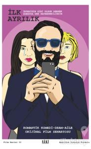 İlk Ayrılık - Romantik Komedi Dram Aile Orijinal Film Senaryosu (Küçük Boy)