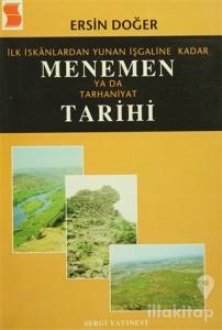 İlk İskanlardan Yunan İşgaline Kadar Menemen ya da Tarhaniyat Tarihi