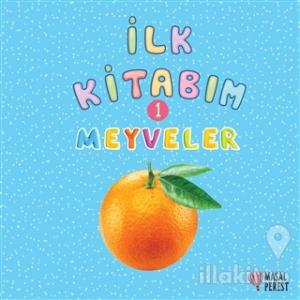 İlk Kitabım 1 - Meyveler