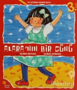 İlk Kitabını Kendin Boya - Alara'nın Bir Günü