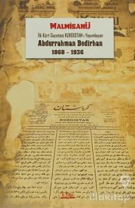 İlk Kürt Gazetesi Kurdıstan'ı Yayımlayan Abdurrahman Bedirhan