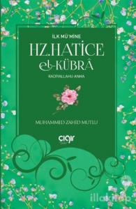 İlk Mü'mine Hz. Hatice El- Kübra Radiyallahu Anha
