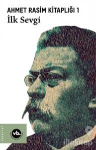 İlk Sevgi - Ahmet Rasim Kitaplığı 1