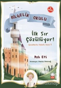 İlk Sır Çözülüyor! - Bilgelik Okulu