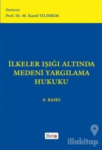 İlkeler Işığı Altında Medeni Yargılama Hukuku