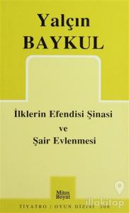 İlklerin Efendisi Şinasi ve Şair Evlenmesi