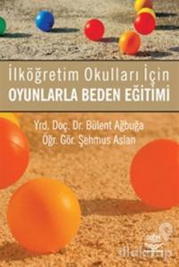 İlköğretim Okulları İçin Oyunlarla Beden Eğitimi
