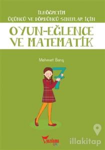 İlköğretim Üçüncü ve Dördüncü Sınıflar İçin Oyun - Eğlence ve Matematik