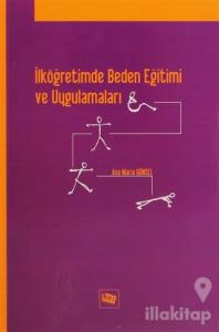İlköğretimde Beden Eğitimi ve Uygulamaları