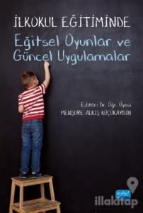 İlkokul Eğitiminde Eğitsel Oyunlar ve Güncel Uygulamalar
