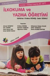 İlkokuma ve Yazma Öğretimi - Kuramdan Uygulamaya Sınıf Öğretmenliği Seti