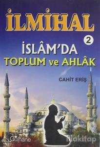 İlmihal 2 - İslam'da Toplum ve Ahlak