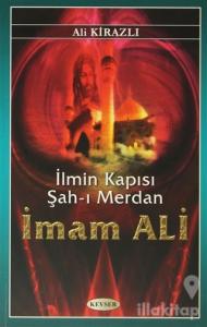 İlmin Kapısı Şah-ı Merdan İmam Ali