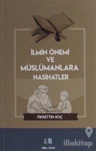 İlmin Önemi ve Müslümanlara Nasihatler