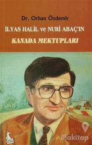 İlyas Halil ve Nuri Abaç'ın Kanada Mektupları