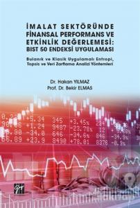 İmalat Sektöründe Finansal Performans ve Etkinlik Değerlemesi: BIST 50 Endeksi Uygulaması