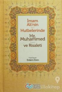 İmam Ali'nin (a.s.) Hutbelerinde Hz. Muhammed (S.a.a) ve Risaleti (Ciltli)