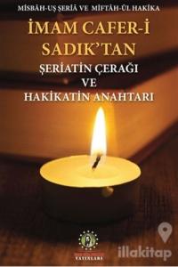 İmam Cafer-i Sadık'tan Şeriatin Çerağı ve Hakikatin Anahtarı
