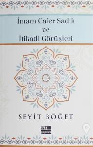 İmam Cafer Sadık ve İtikadi Görüşleri