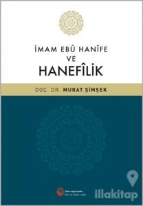 İmam Ebu Hanife ve Hanefilik