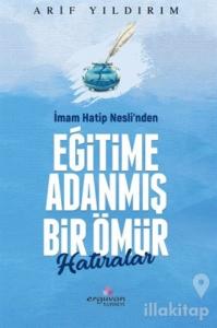 İmam Hatip Nesli'nden Eğitime Adanmış Bir Ömür