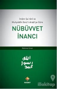 İmam Şarani ve Muhyiddin İbnü'l-Arabi'ye Göre Nübüvvet İnancı