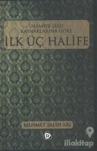 İmamiye Şiası Kaynaklarına Göre İlk Üç Halife