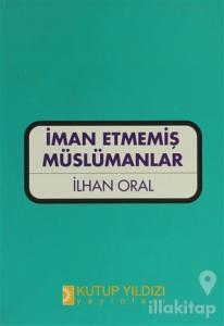 İman Etmemiş Müslümanlar