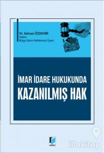 İmar İdare Hukukunda Kazanılmış Hak