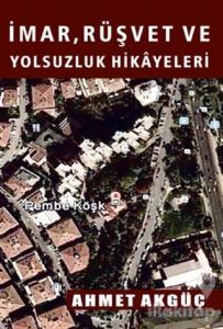 İmar, Rüşvet ve Yolsuzluk Hikayeleri